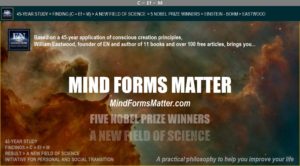 Galactic view of how MIND FORMS MATTER - Your Thoughts Create Your Reality - A New Field of Science and Nobel Prize winners proof