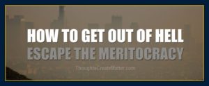 How to Get Out of a Negative Situation Chaos or Disaster Escape Meritocracy