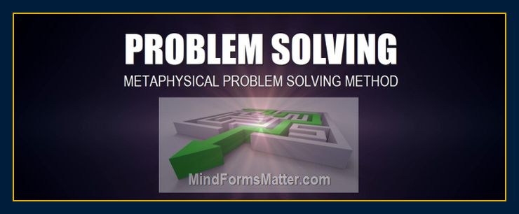 Advanced Metaphysical Problem Solving Method how to