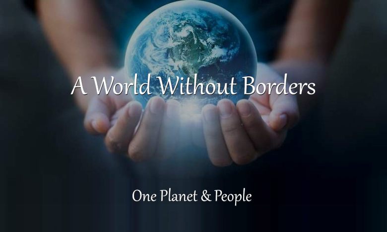 A world without borders one planet people