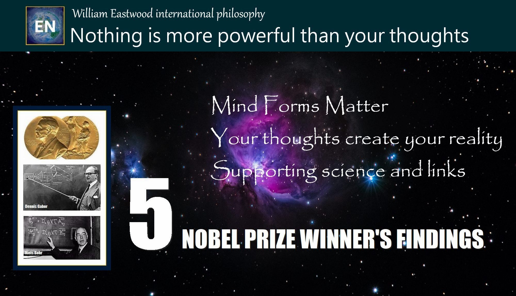 Mind can and does form matter Nobel Prize winners thoughts create your reality
