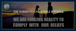 The human psyche is male and female