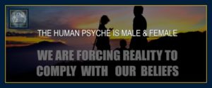 The human psyche is male and female