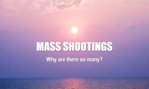 Why are there so many mass shootings in the United States? What is the cause of gun violence in the US? Why is gun violence increasing?