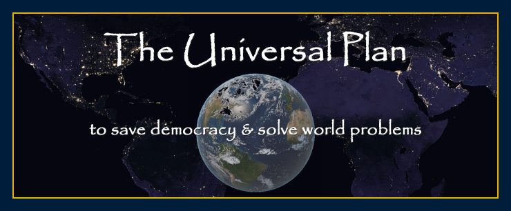 Mind forms matter presents: A plan to save democracy and solve world problems.