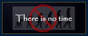 Mind forms matter presents: There is no time does not exist illusion real