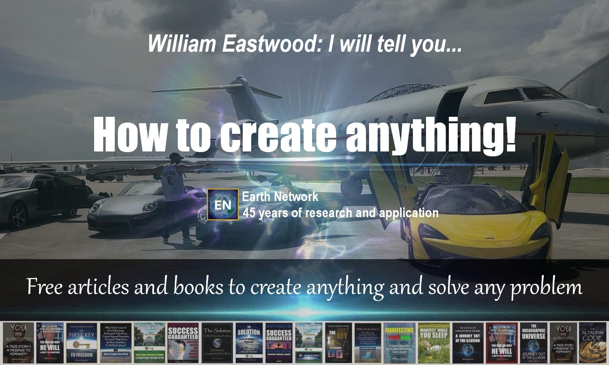 How to Create Anything You Want. Eastwood. Be 100% Free of All Limitations