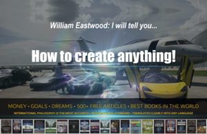 William Eastwood books. International philosophy how to create anything with mind forms matter