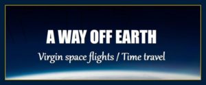 a way off earth time travel virgin space flights