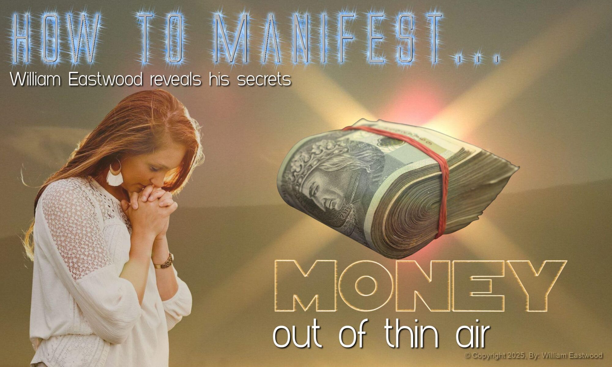 How Do I Manifest Cash? Materialize Money Using Metaphysics Eastwood