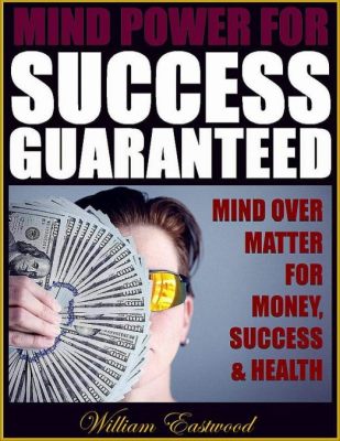 attract & create money using your mind with Success Guaranteed eBook