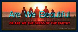 Are we good people beautiful