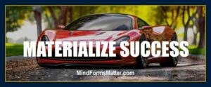 Materialize success metaphysics of money