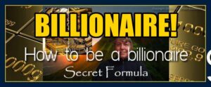 How you can be a billionaire